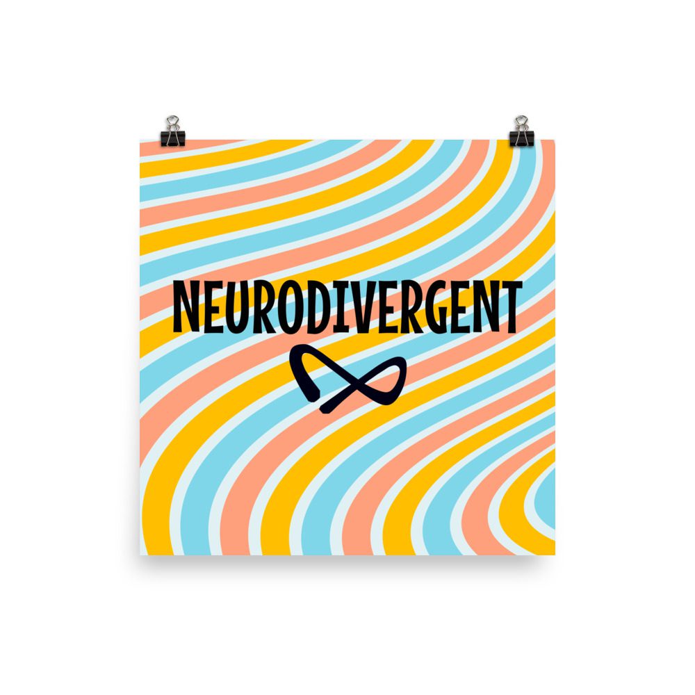 Neurodivergent Photo Paper Poster