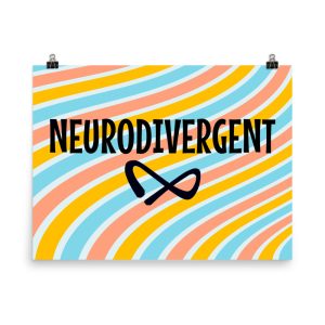 Neurodivergent Photo Paper Poster