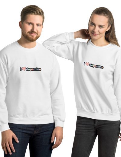 I Love Dopamine Unisex Sweatshirt
