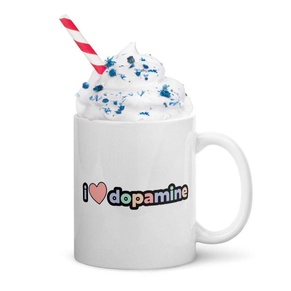 I Love Dopamine Glossy Mug