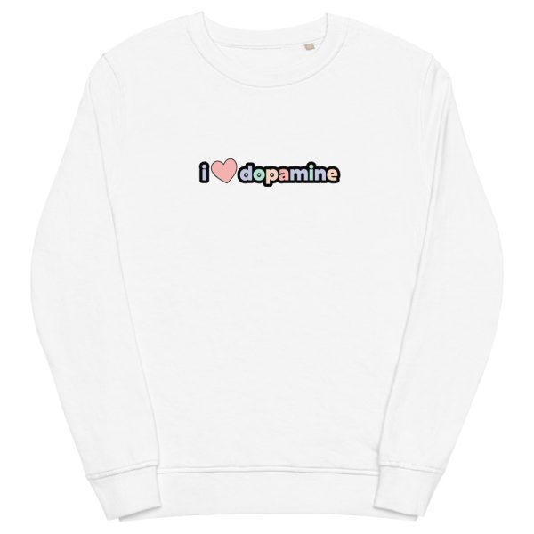 I Love Dopamine Unisex Organic Sweatshirt