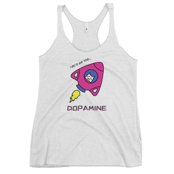 I Do It For The DOPAMINE Women's Racerback Tank/Vest