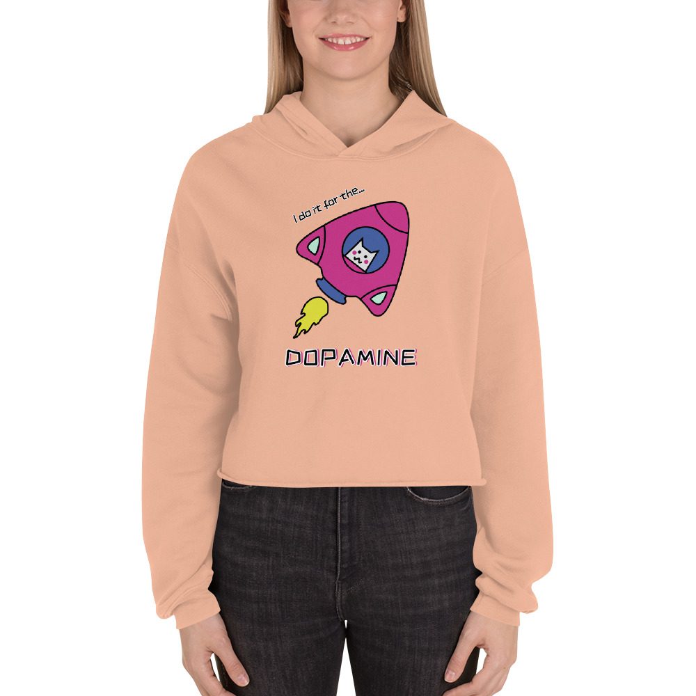 I Do It For The DOPAMINE Crop Hoodie