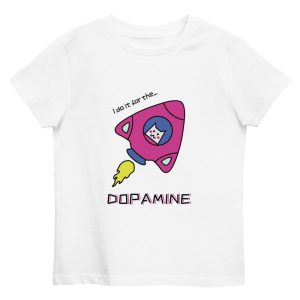 I Do It For The DOPAMINE Organic Cotton Kids T-shirt