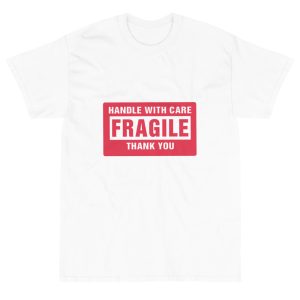 Handle With Care – FRAGILE Men's T-Shirt