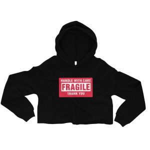 Handle With Care – FRAGILE Crop Hoodie