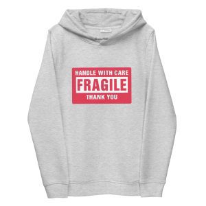 Handle With Care – FRAGILE Women's Eco Hoodie