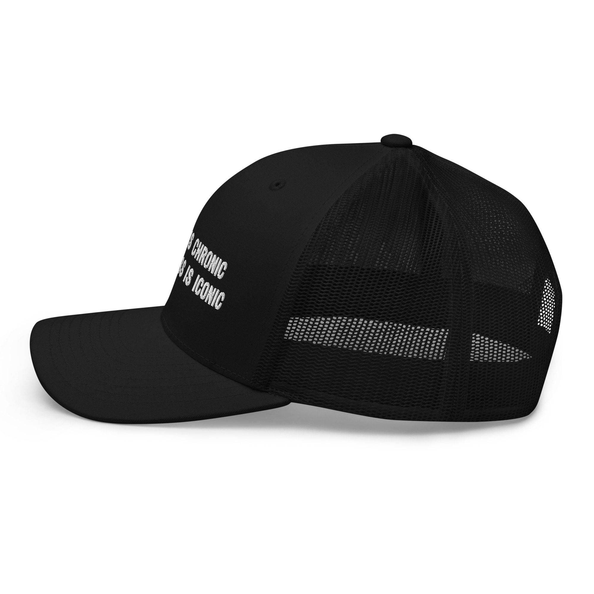 My ADHD Is Chronic But This Ass Is Iconic Trucker Cap