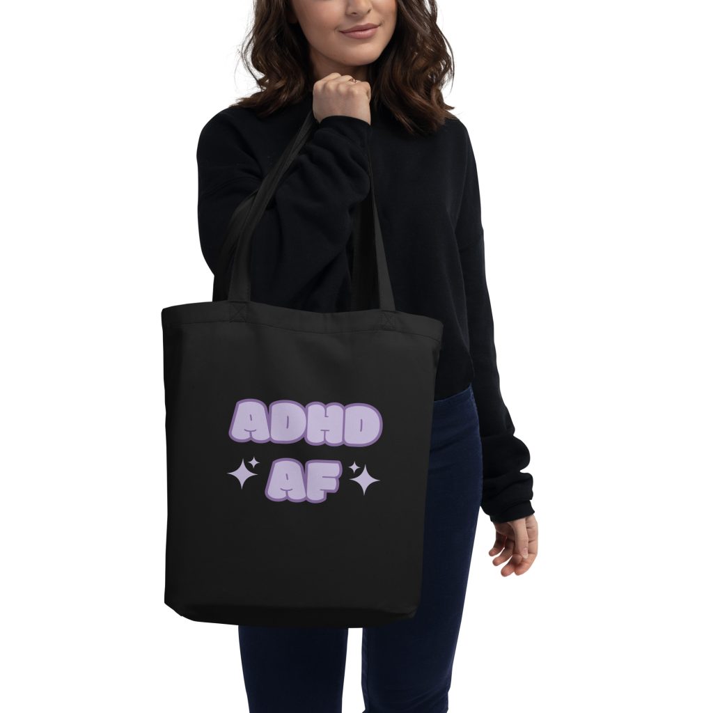 ADHD AF Eco Tote Bag