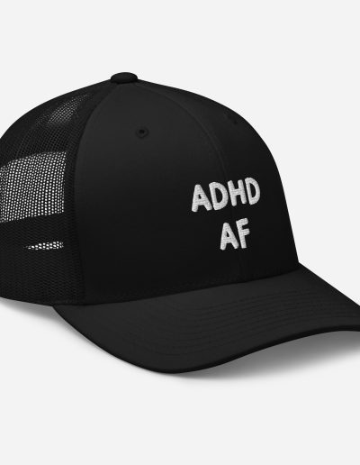ADHD AF Trucker Cap