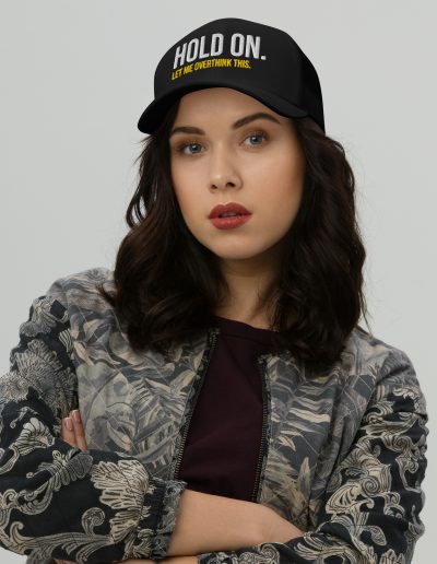 Hold On Let Me Overthink This Trucker Cap
