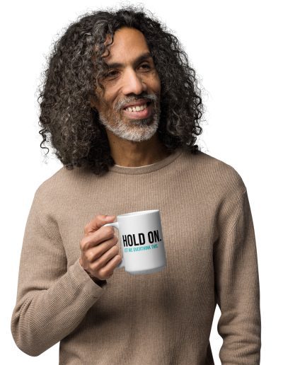 Hold On Let Me Overthink This Mug