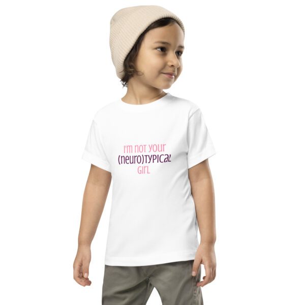 I’m Not Your Neurotypical Girl Toddler T-shirt