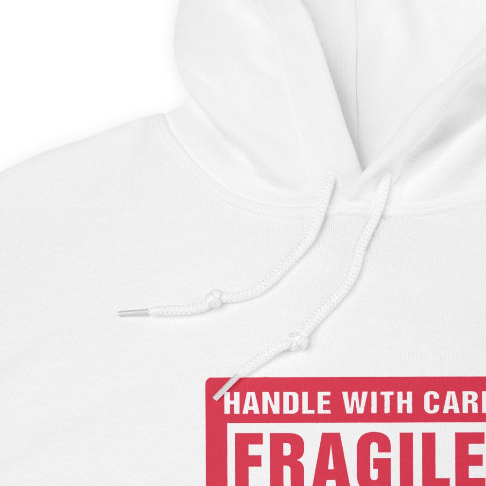 Handle With Care – FRAGILE Unisex Hoodie