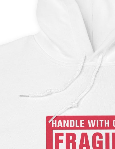 Handle With Care – FRAGILE Unisex Hoodie