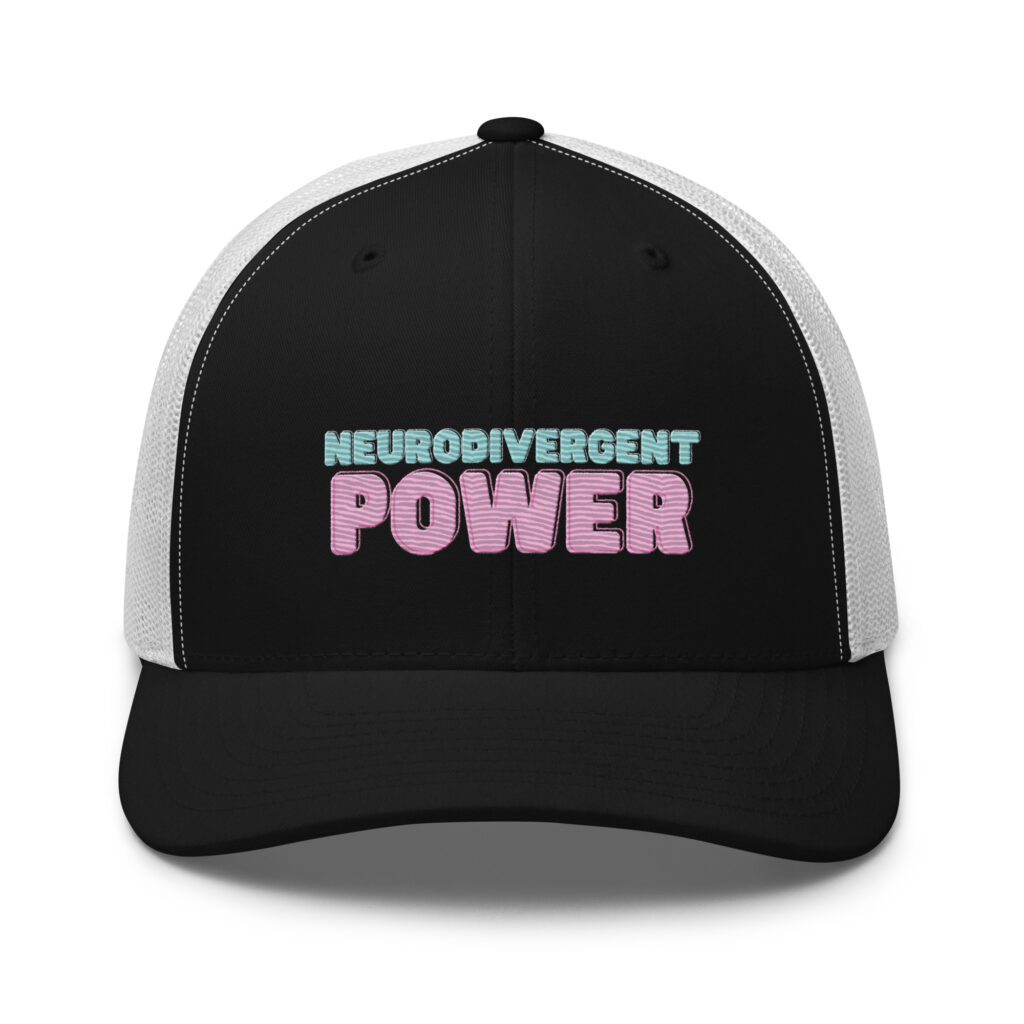 Neurodivergent Power Trucker Cap