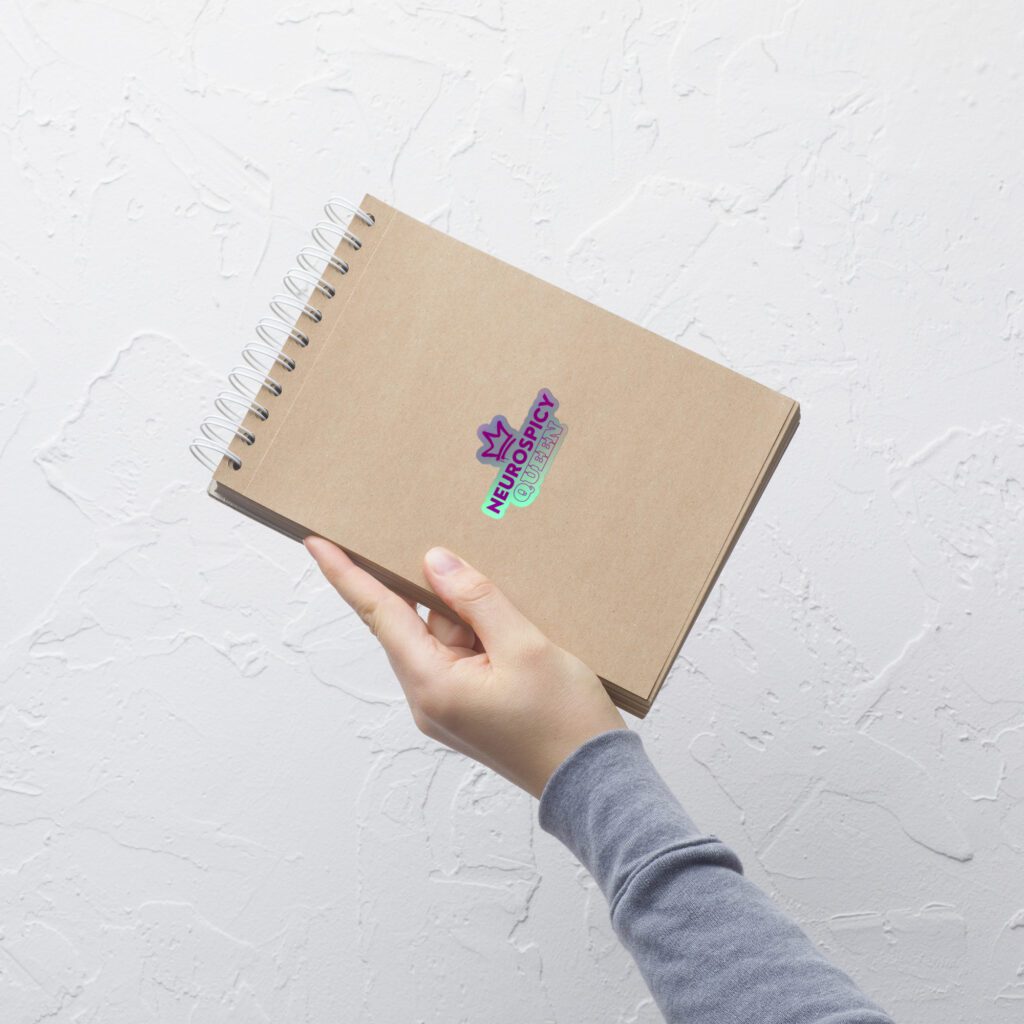 Neurospicy Queen Holographic Stickers