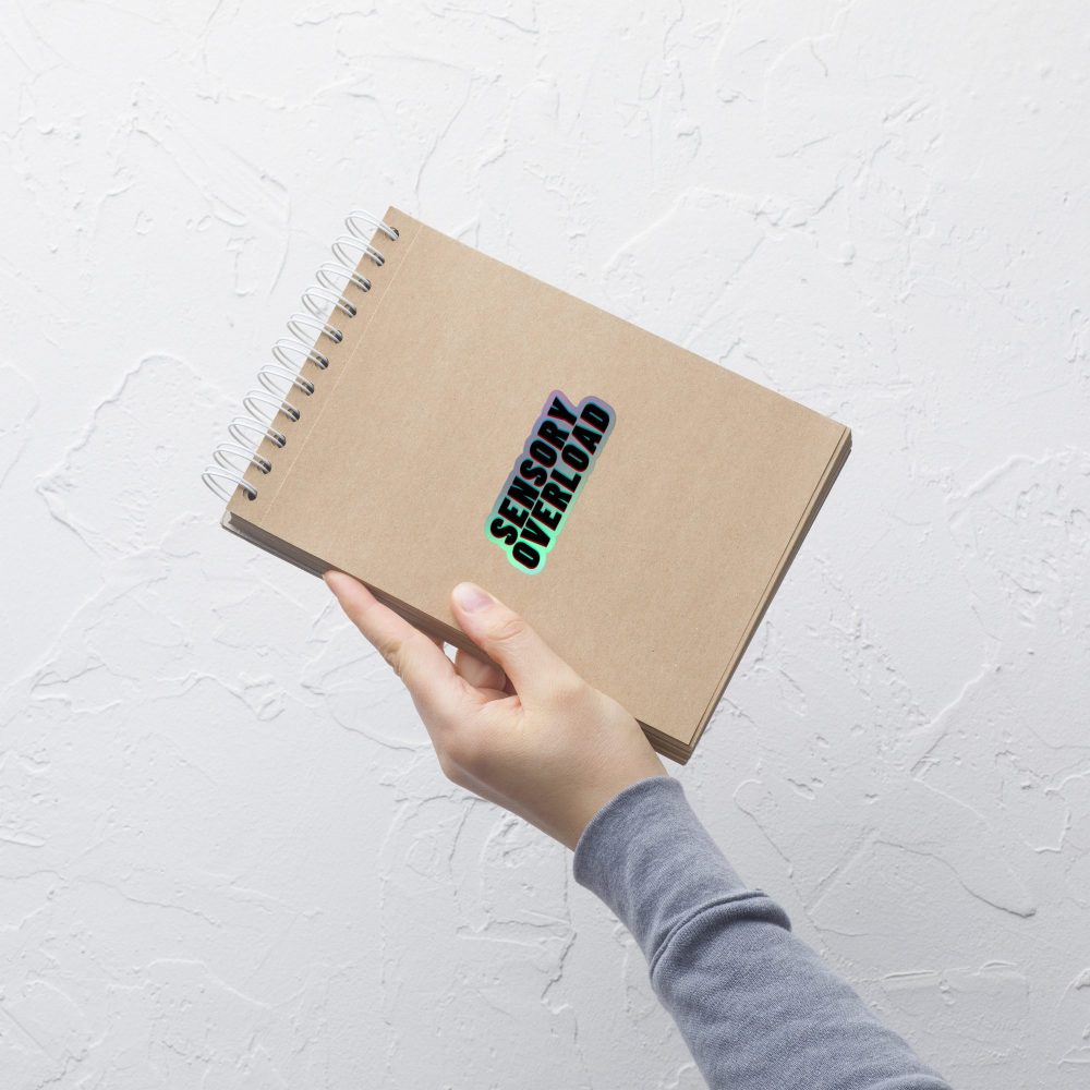 SENSORY OVERLOAD Holographic Stickers