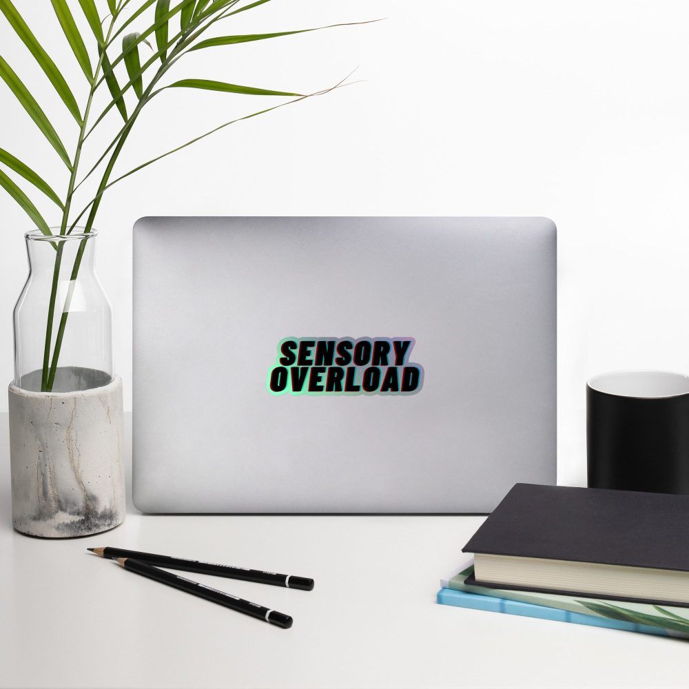 SENSORY OVERLOAD Holographic Stickers