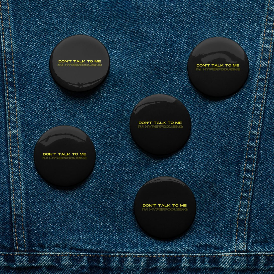 Don’t Talk To Me I’m Hyperfocusing Set of Pin Buttons