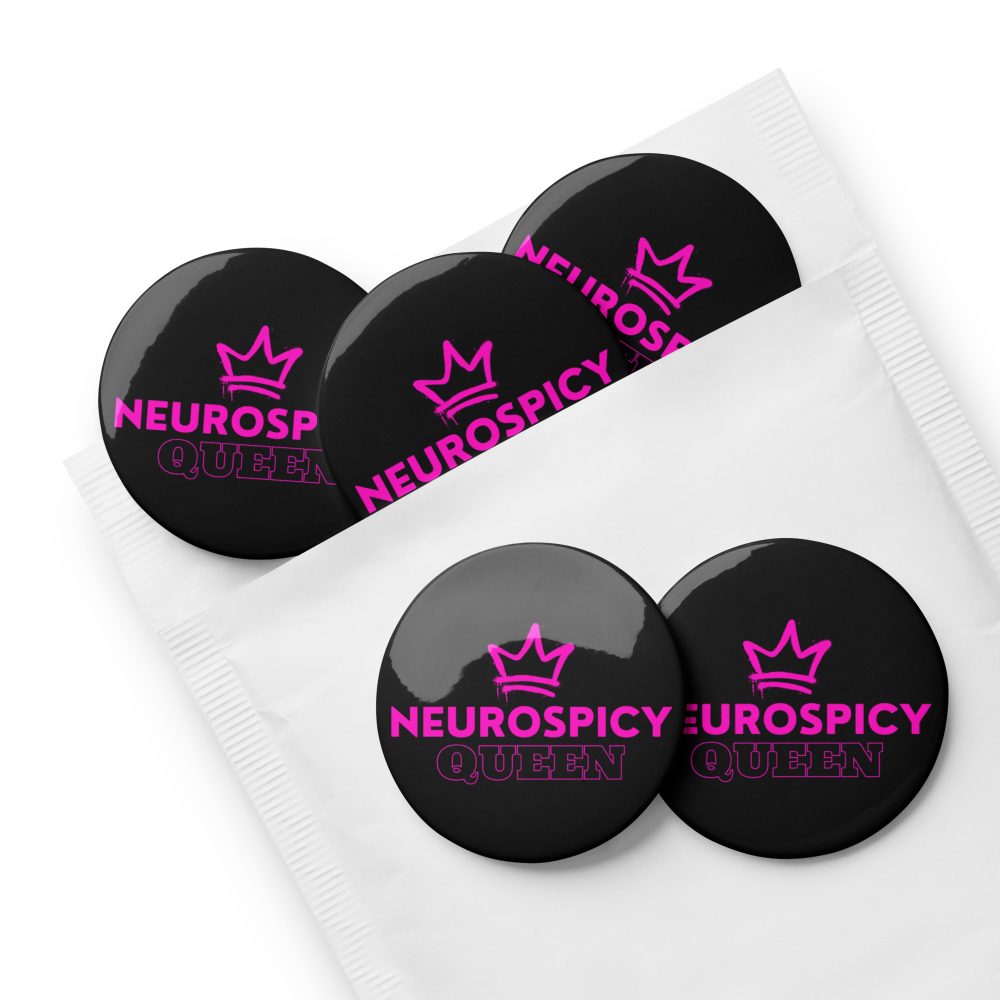 Neurospicy Queen Set of Pin Buttons
