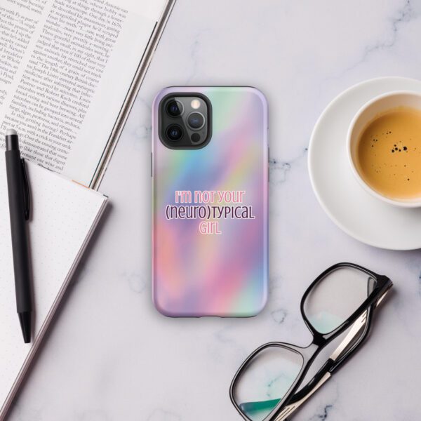 I’m Not Your Neurotypical Girl Tough Case for iPhone®