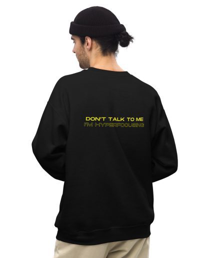 Don’t Talk To Me I’m Hyperfocusing Unisex Sweatshirt