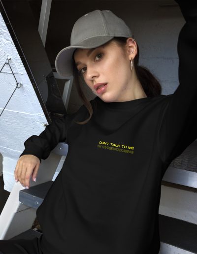 Don’t Talk To Me I’m Hyperfocusing Unisex Sweatshirt