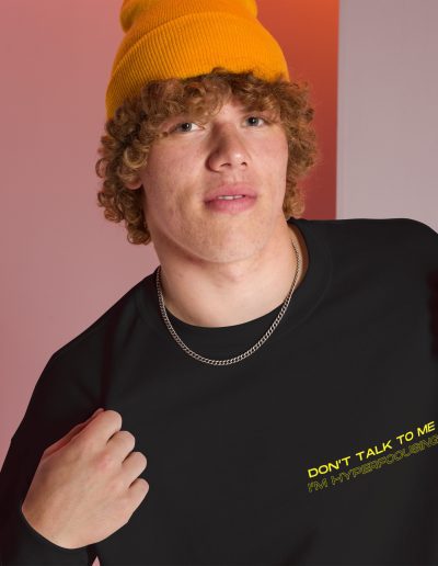 Don’t Talk To Me I’m Hyperfocusing Unisex Sweatshirt