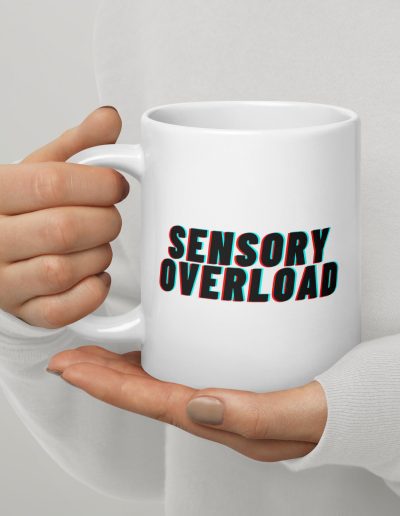SENSORY OVERLOAD Mug