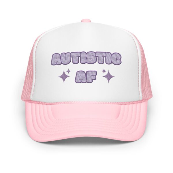 Autistic AF Neurodivergent Foam Trucker Hat