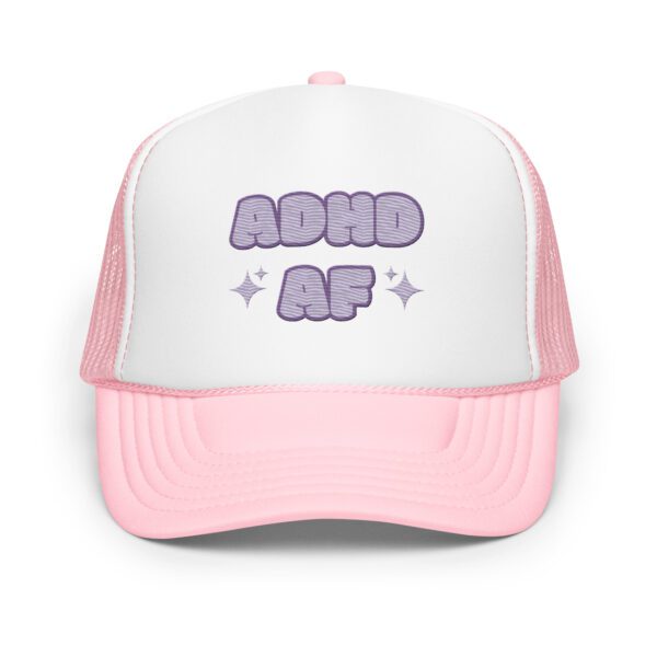 ADHD AF Neurodivergent Foam Trucker Hat