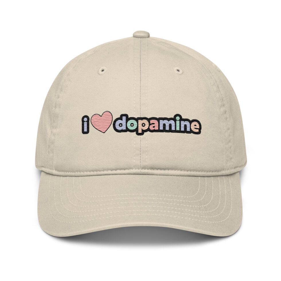 I Love Dopamine Organic Dad Hat