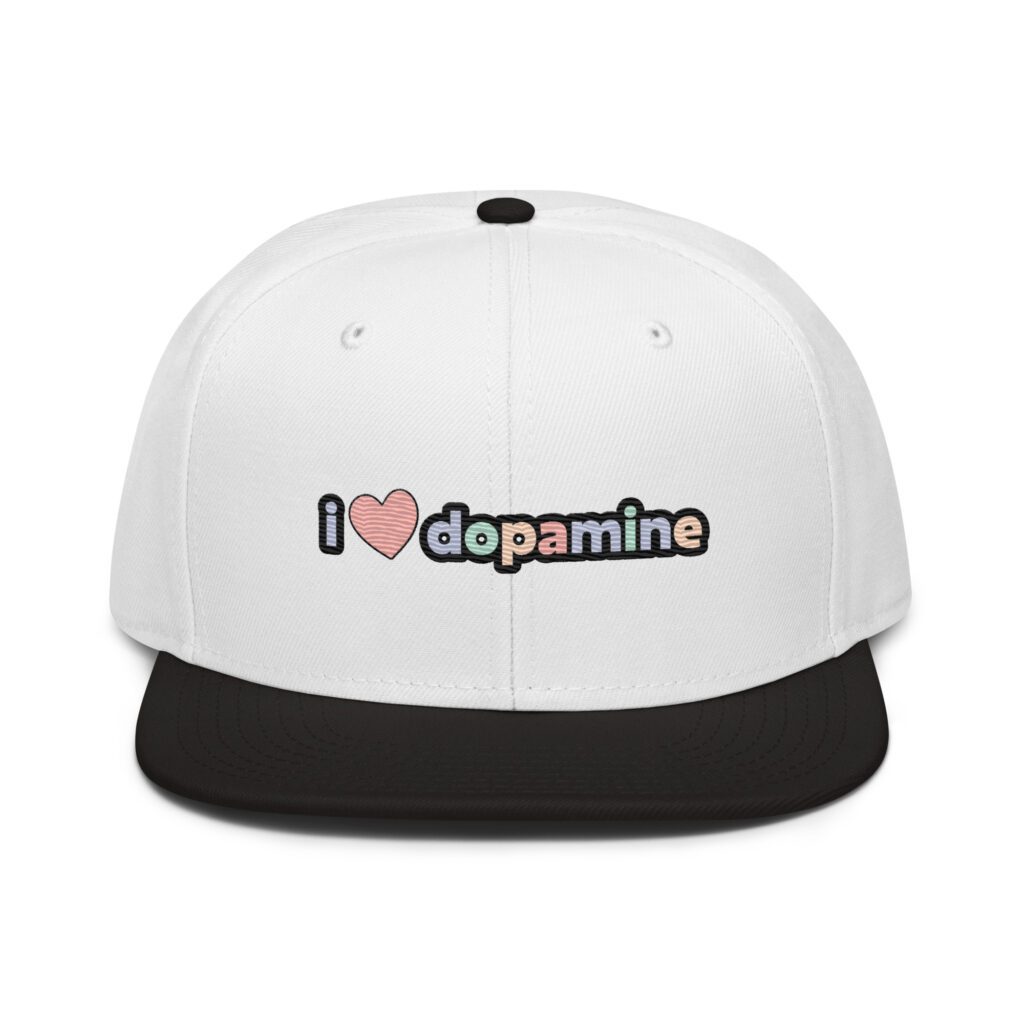 I Love Dopamine Snapback Hat