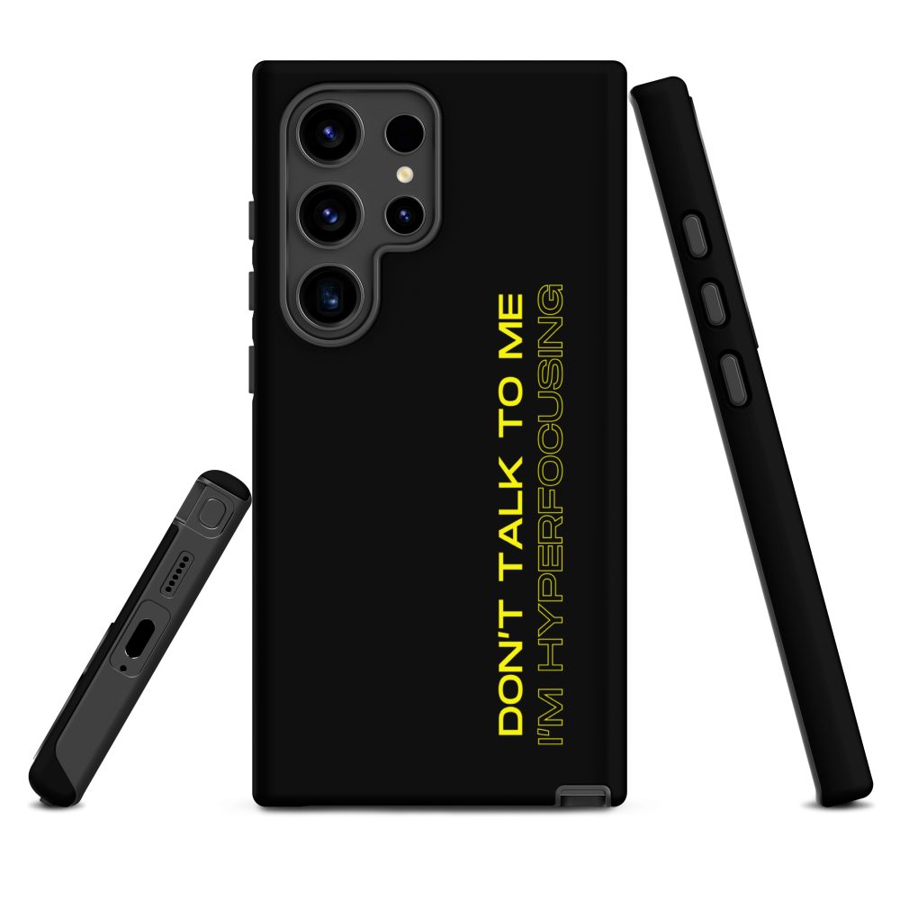 Don’t Talk To Me I’m Hyperfocusing Samsung Case