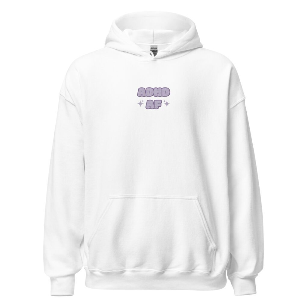 ADHD AF Neurodivergent Unisex Hoodie