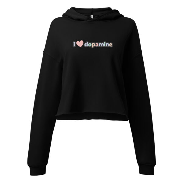 I Love Dopamine Crop Hoodie