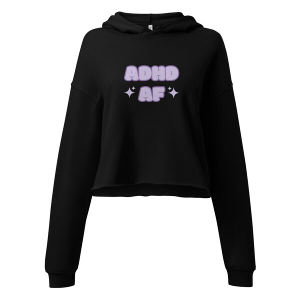 ADHD AF Crop HoodieADHD AF Crop Hoodie