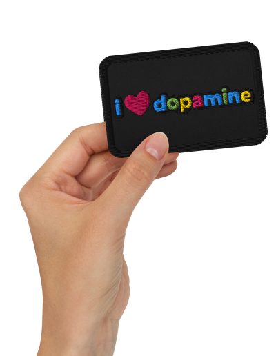 I Love Dopamine Embroidered Patch