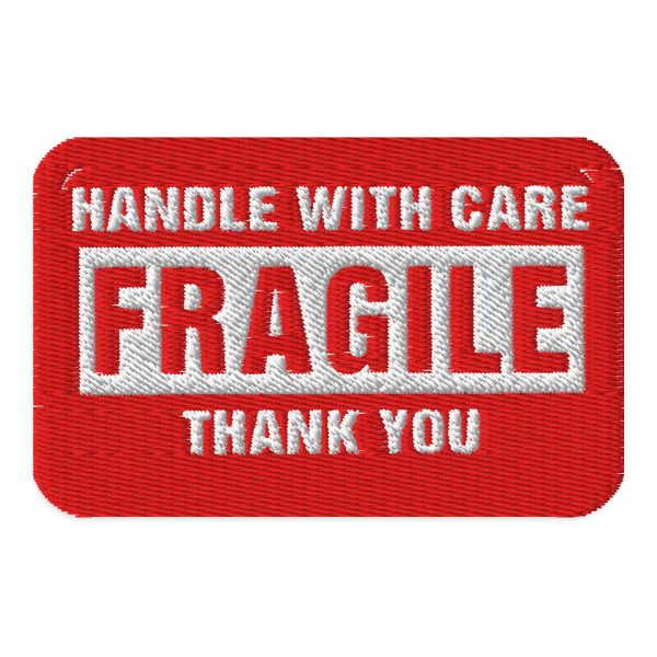 Handle With Care – FRAGILE Embroidered Patch