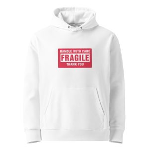 Handle With Care – FRAGILE Unisex Organic Hoodie