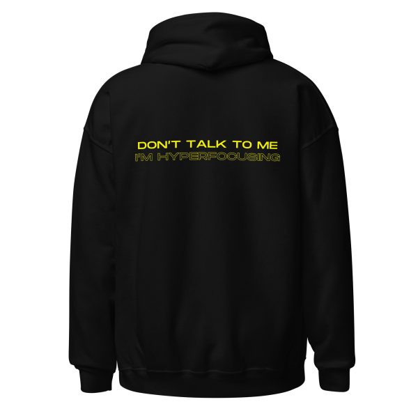 Don’t Talk To Me I’m Hyperfocusing Unisex Hoodie