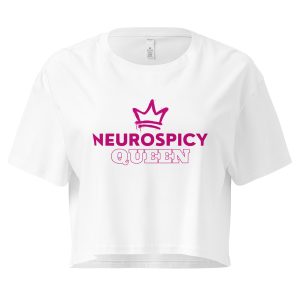 Neurospicy Queen Women’s Crop Top