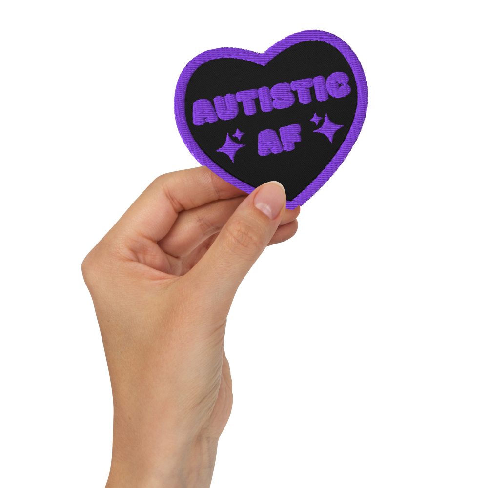 Autistic AF Embroidered Patch