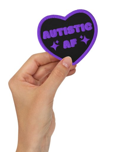 Autistic AF Embroidered Patch