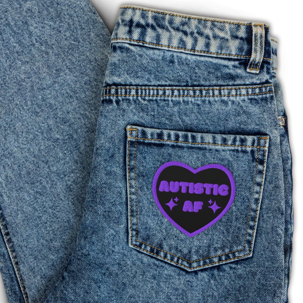 Autistic AF Embroidered Patch