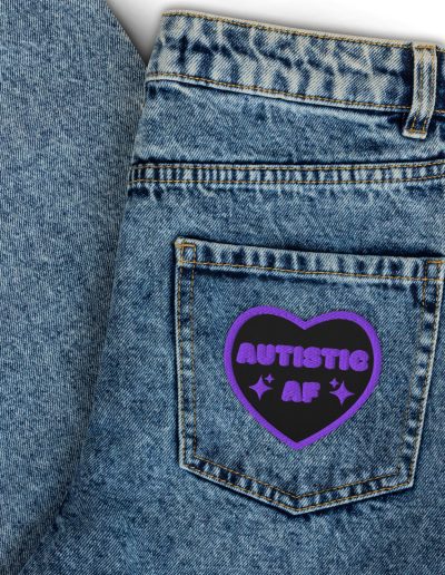Autistic AF Embroidered Patch