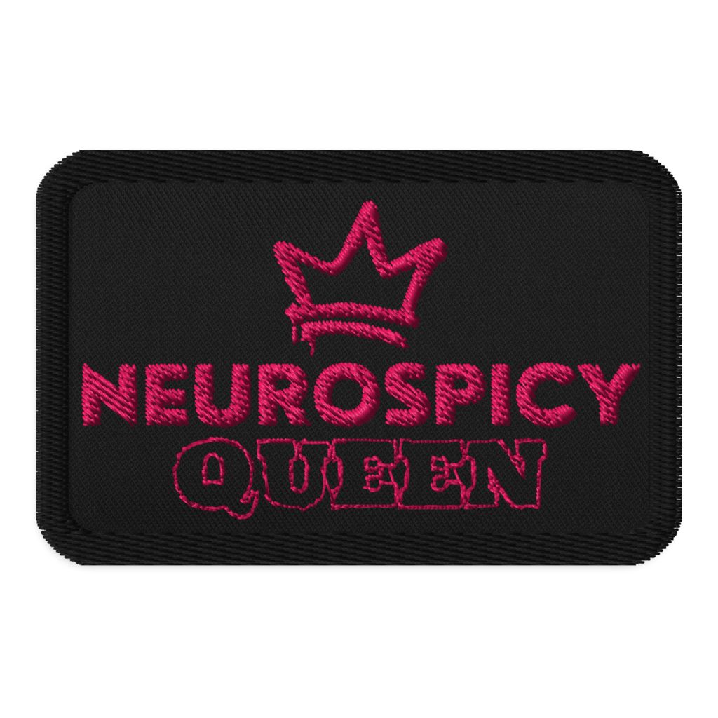 Neurospicy Queen Embroidered Patch
