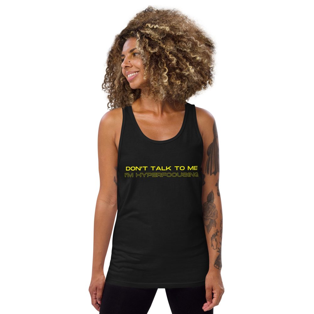 Don’t Talk To Me I’m Hyperfocusing Unisex Tank Top Vest