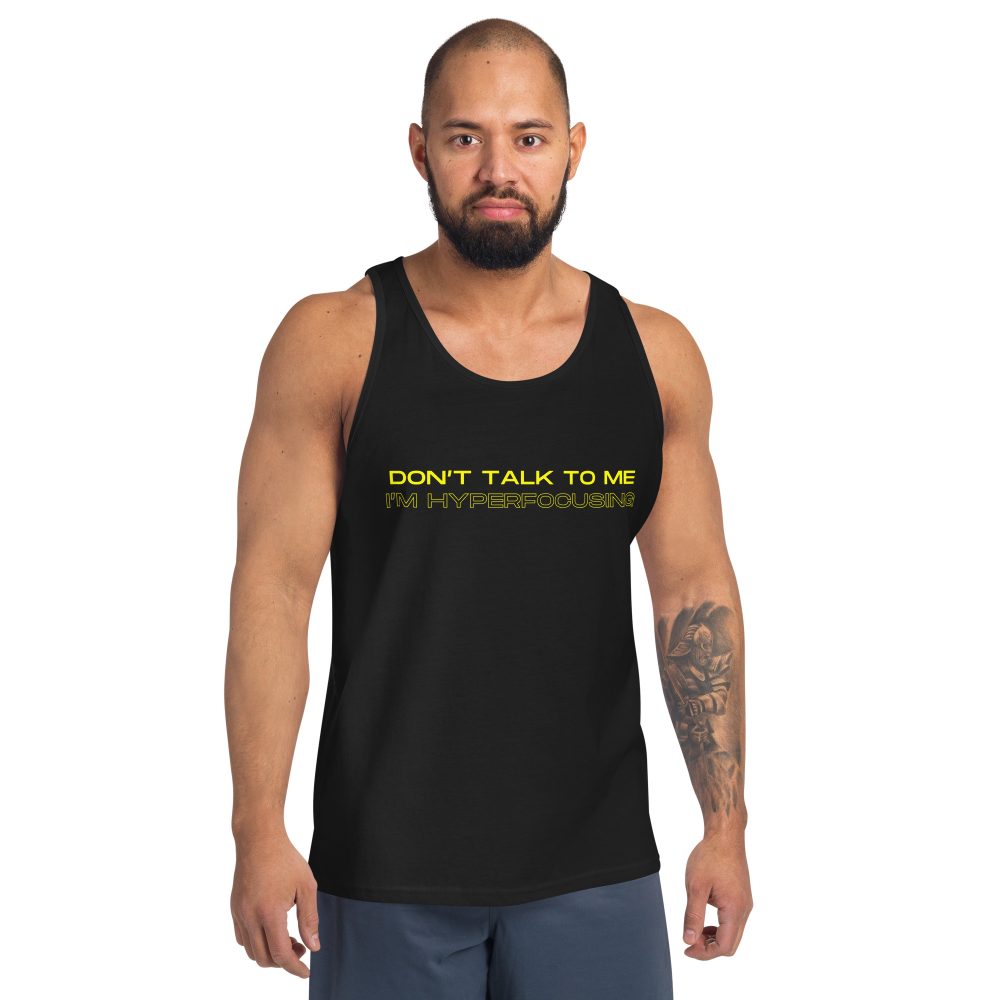 Don’t Talk To Me I’m Hyperfocusing Unisex Tank Top Vest